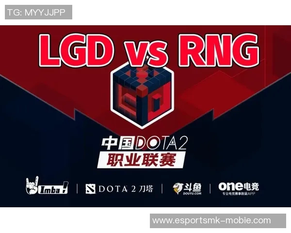 2026电竞新闻深入分析RNG在DOTA2阵地战中的战术布局与团队配合策略